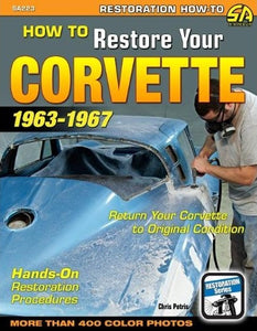 How to Restore Your Corvette: 1963-1967 - Color Photos Optional Autograph